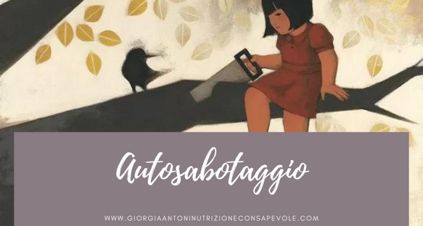 Autosabotaggio e Consapevolezza