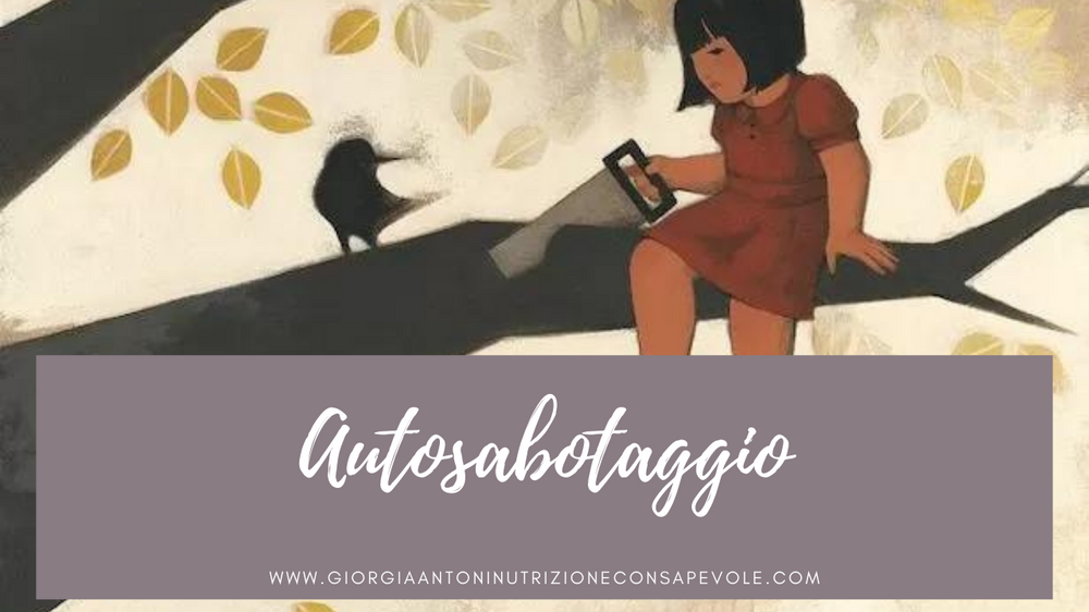 Autosabotaggio e Consapevolezza