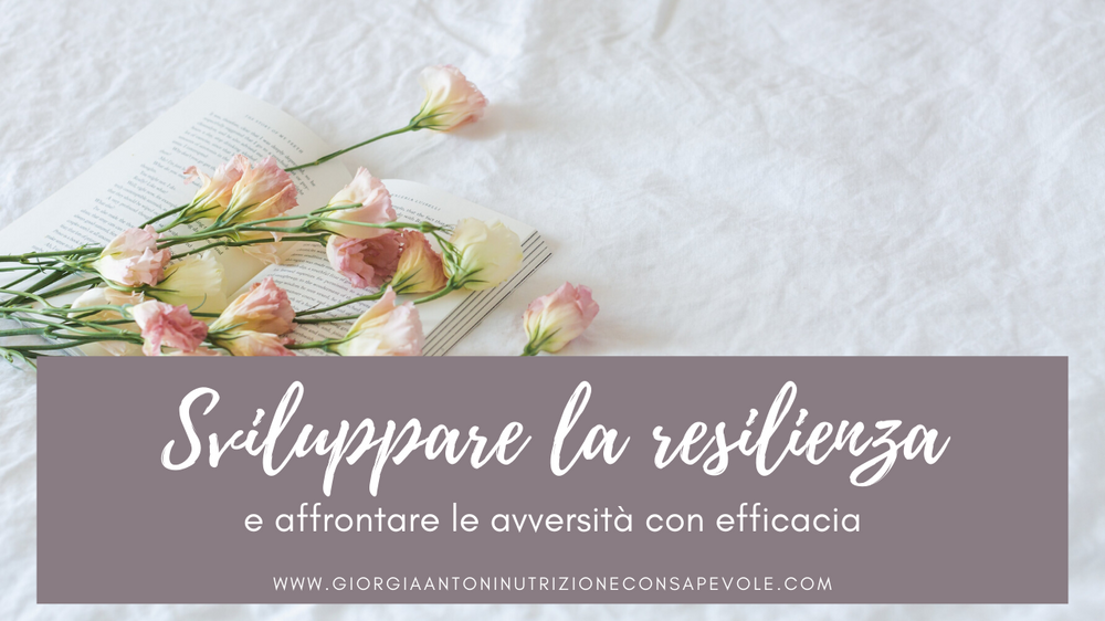 Sviluppare la resilienza